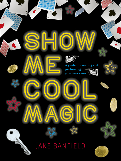 Title details for Show Me Cool Magic by Jake Banfield - Available
